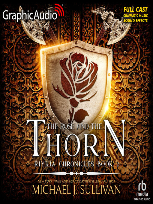 Title details for The Rose and the Thorn [Dramatized Adaptation] by Michael J. Sullivan - Wait list